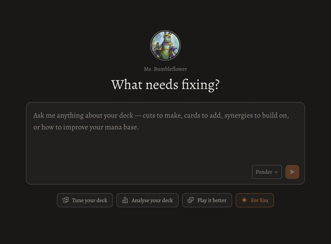 Farseek's chat empty state for the deck Ms. Bumbleflower with the prompt 'What needs fixing?' and the placeholder 'Ask me anything about your deck — cuts to make, cards to add, synergies to build on, or how to improve your mana base.' Quick-action chips below: Tune your deck, Analyse your deck, Play it better, For You.